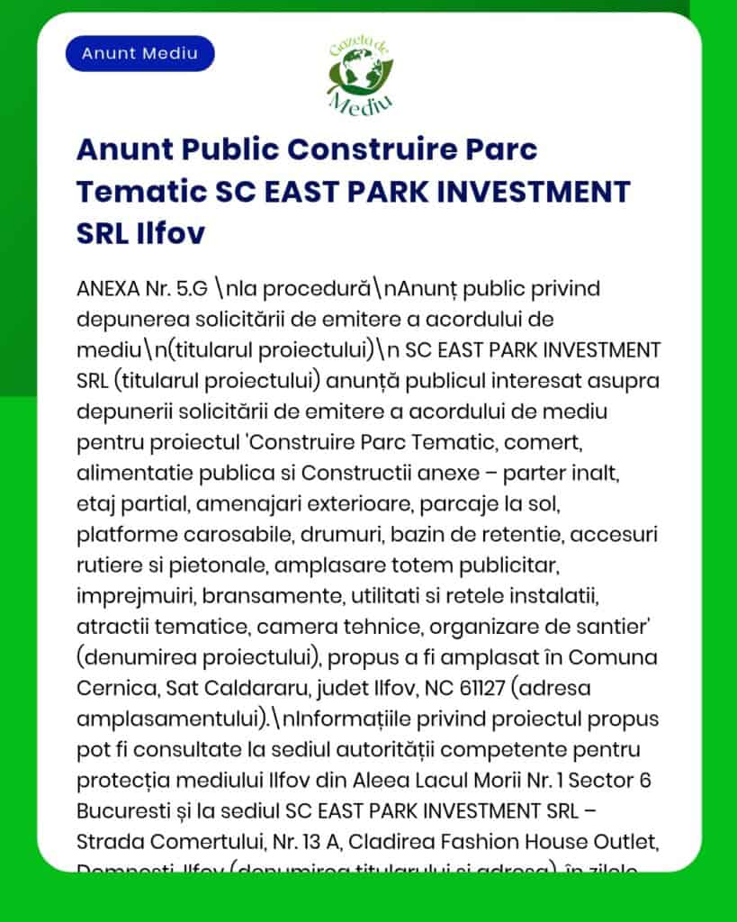 Anunț privind eliberarea avizului de mediu pentru proiectul „Construirea unui parc tematic” al SC EAST PARK INVESTMENT SRL.