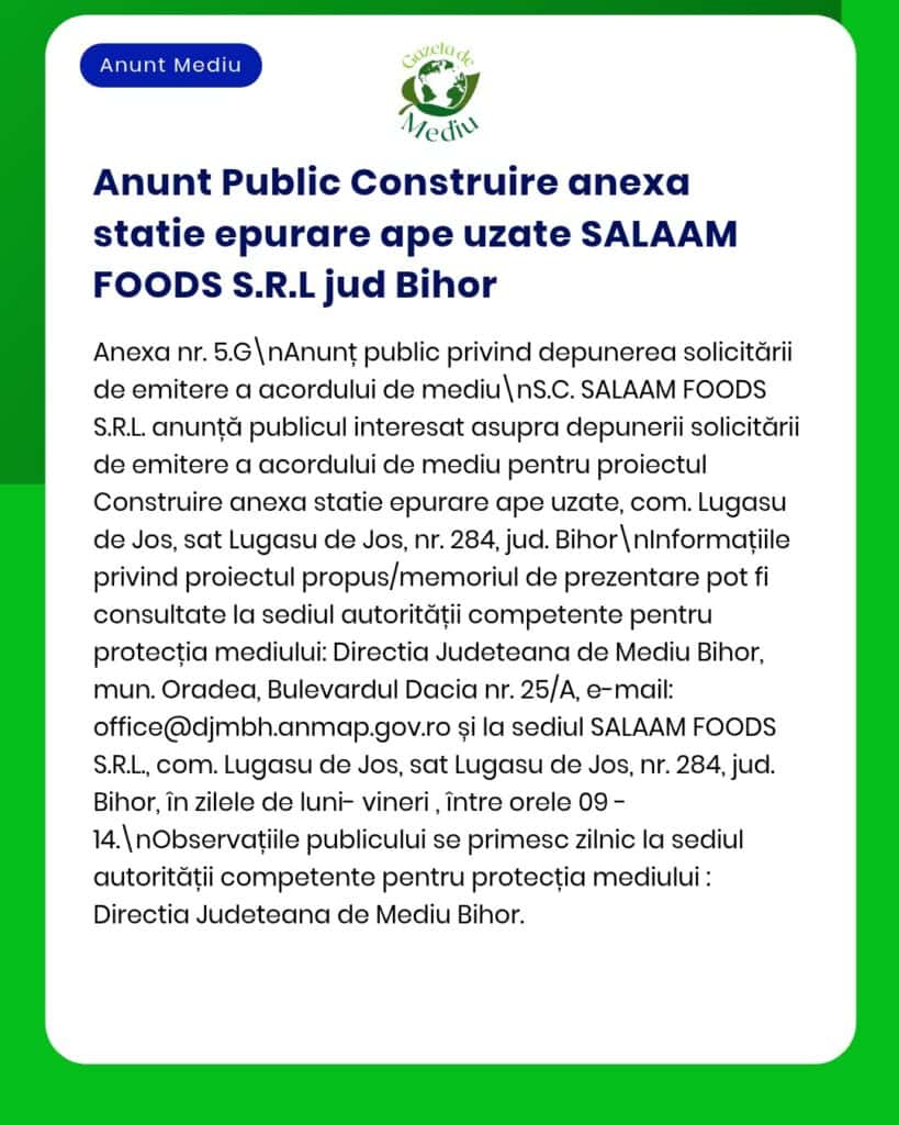 Anunț privind construirea unei stații de epurare a apelor uzate de către SALAAM FOODS S.R.L. în județul Bihor, România.