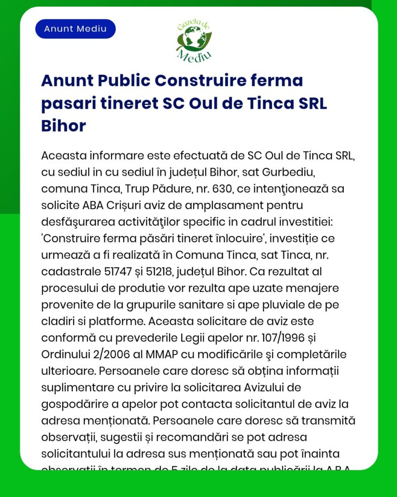 Anunț informativ despre construirea unei ferme de rațe de către SC Oul de Tinca SRL în Bihor, cu detalii proiect și referințe.