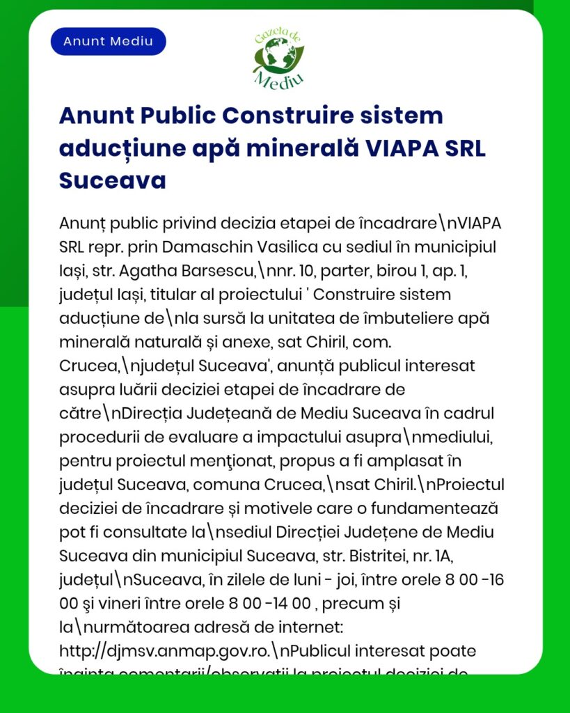 Anunț privind construirea unui sistem de alimentare cu apă minerală de către VIAPA SRL Suceava.
