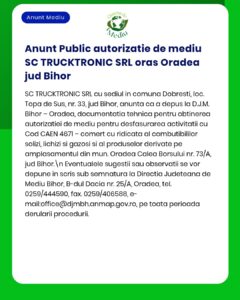 SC TRUCKTRONIC SRL solicită eliberarea autorizației de mediu pentru desfășurarea activității în Oradea, județul Bihor.