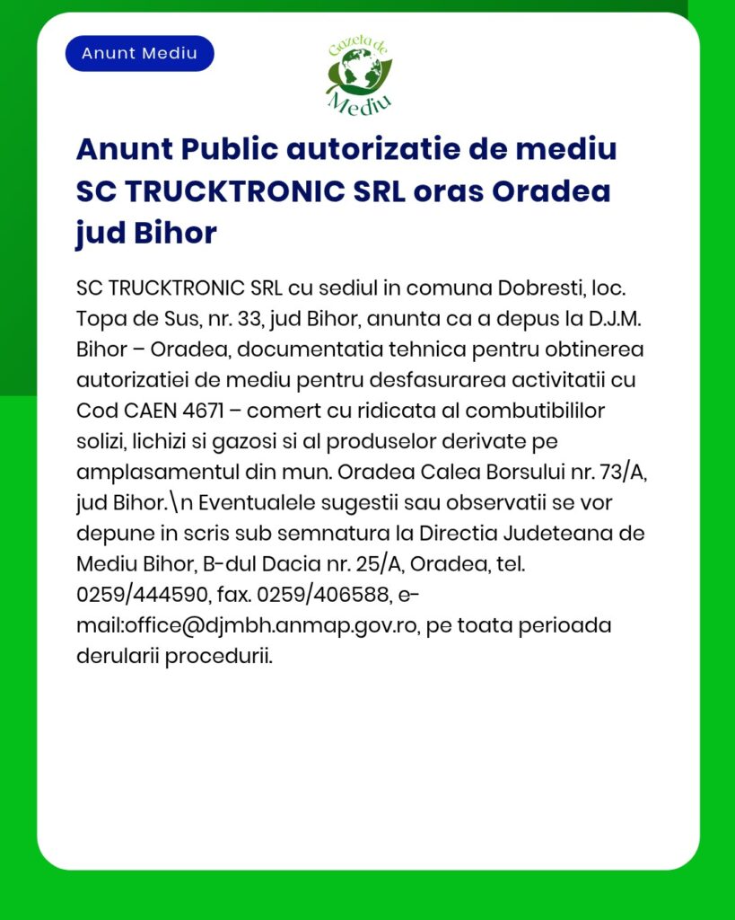 SC TRUCKTRONIC SRL solicită eliberarea autorizației de mediu pentru desfășurarea activității în Oradea, județul Bihor.