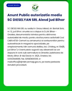 Anunț privind autorizația de mediu pentru SC DIESELYAN SRL, referitor la depozitarea și comercializarea carburanților auto în Oradea.