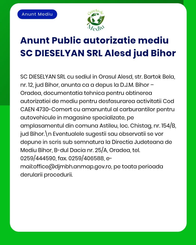 Anunț privind autorizația de mediu pentru SC DIESELYAN SRL, referitor la depozitarea și comercializarea carburanților auto în Oradea.