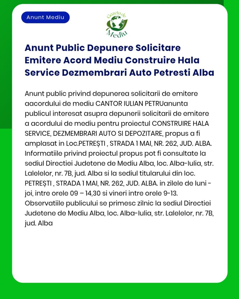 Anunt Public Depunere Solicitare Emitere Acord Mediu Construire Hala S