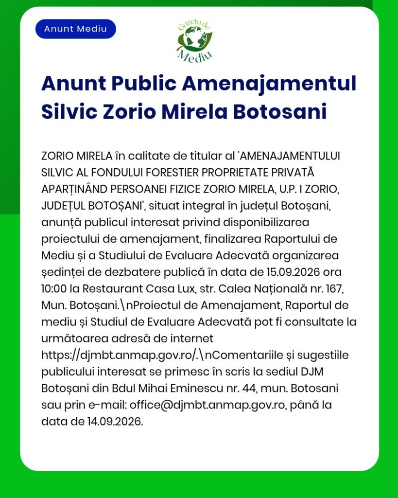 Anunț privind eliberarea autorizației de mediu pentru Zorio Mirela Forest din Botoșani, cu cod QR pentru informații suplimentare.