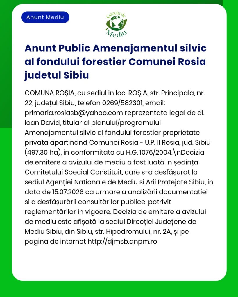 Anunț privind planul de gestionare forestieră pentru Roșia, județul Sibiu.