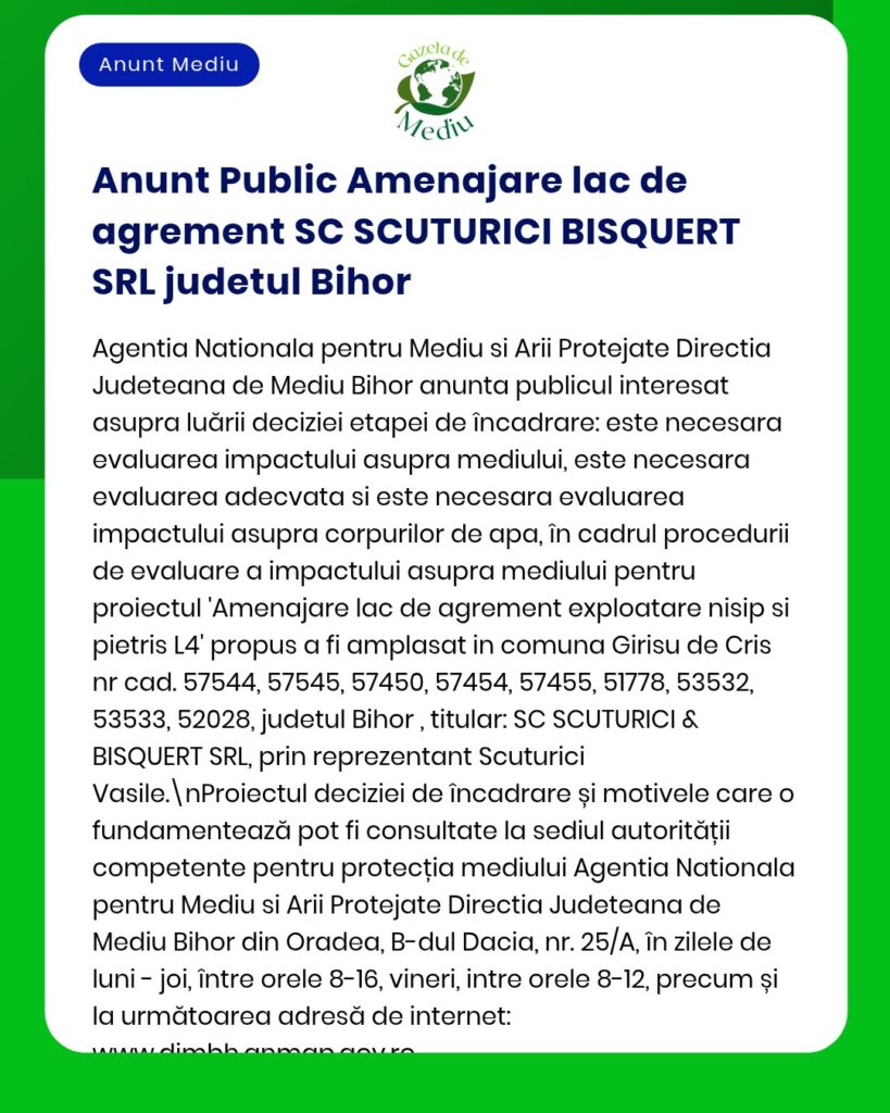 Anunț privind evaluarea de mediu pentru SC SCUTURICI BISQUERT SRL din județul Bihor, cu detalii despre amplasamentele proiectului și procedurile de evaluare.