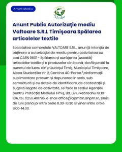 Autorizație publică pentru activitatea de curățare chimică a textilelor desfășurată de Valtore S.R.L. în Timișoara.