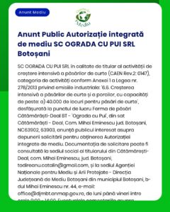 Anunț privind eliberarea autorizației integrate de mediu pentru creșterea păsărilor la SC OGRADA CU PUI SRL, Botoșani.