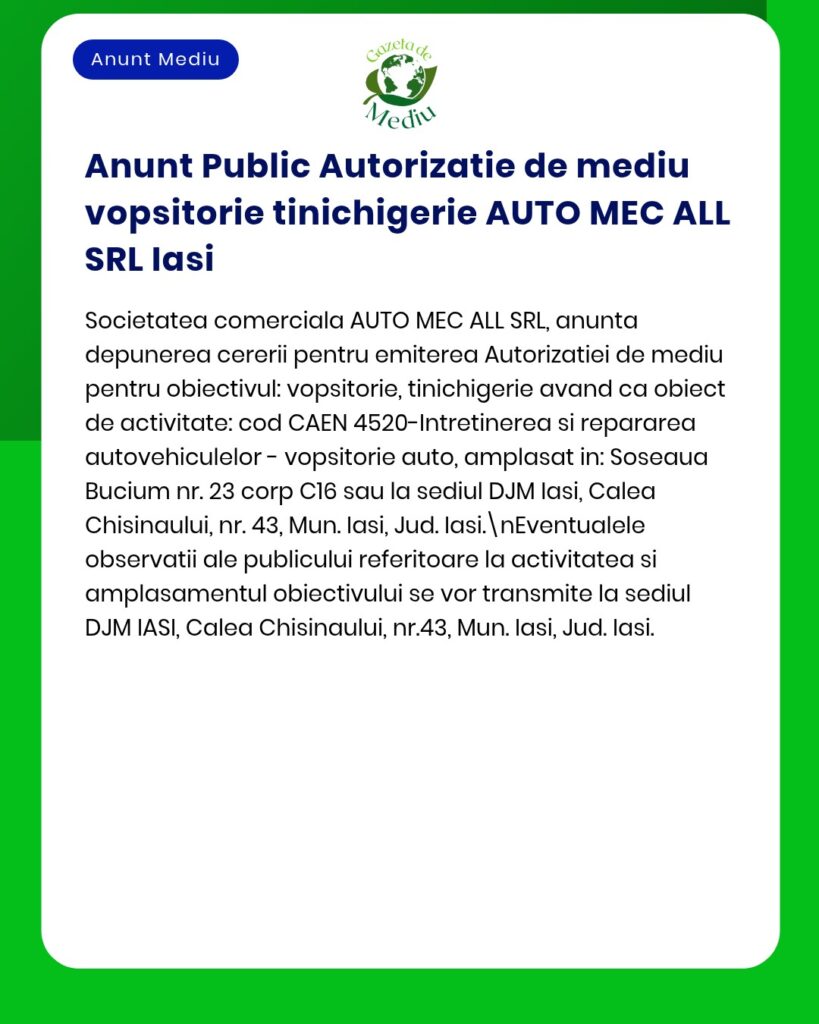AUTO MEC ALL SRL din Iași solicită autorizație de mediu pentru servicii de vopsitorie auto și tinichigerie.