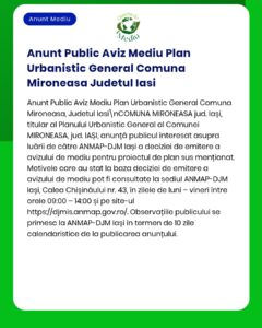 Anunț privind Planul urbanistic general de mediu pentru comuna Mironeasa, județul Iași.