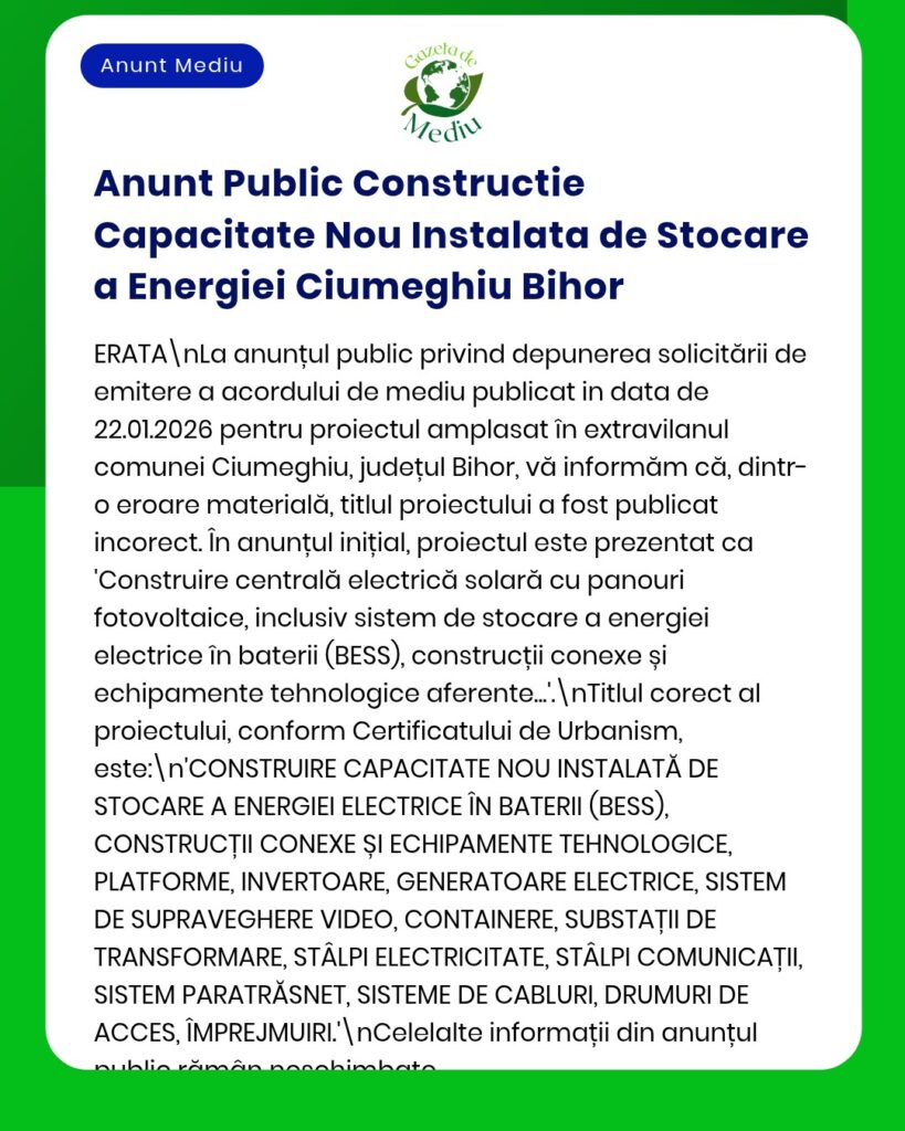 Anunț privind proiectul de stocare a energiei din Ciumeghiu, județul Bihor, cu precizări referitoare la corectarea unui anunț anterior și detalii privind procedura de depunere a cererilor.