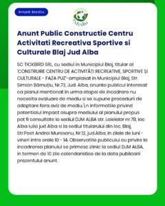 Anunț oficial privind un centru sportiv și cultural planificat în Blaj, județul Alba, cu informații despre procedurile de aprobare a proiectului.