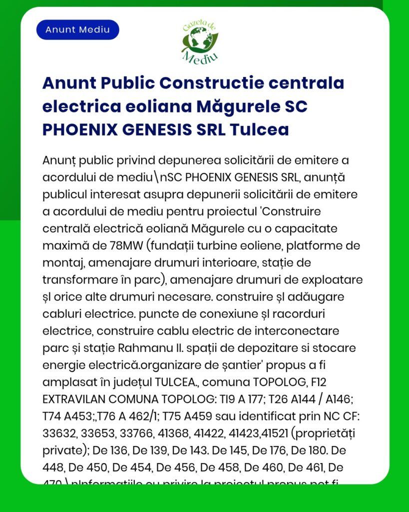 Anunț privind solicitarea avizelor și a evaluării de mediu pentru construirea unei centrale eoliene de 78 MW în Măgurele de către PHOENIX GENESIS SRL.