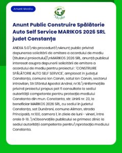 Anunț privind construirea unei spălătorii auto self-service de către MARIKOS 2026 SRL în județul Constanța.