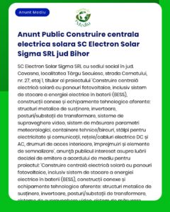 Anunț privind construirea unei centrale electrice de către SC Electron Solar Sigma SRL în județul Bihor, cu detalii despre proiect și componentele acestuia.
