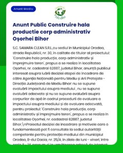 Informare privind construirea unei clădiri administrative de către S.C. Samara Clean S.R.L. în Oșorhei, județul Bihor.