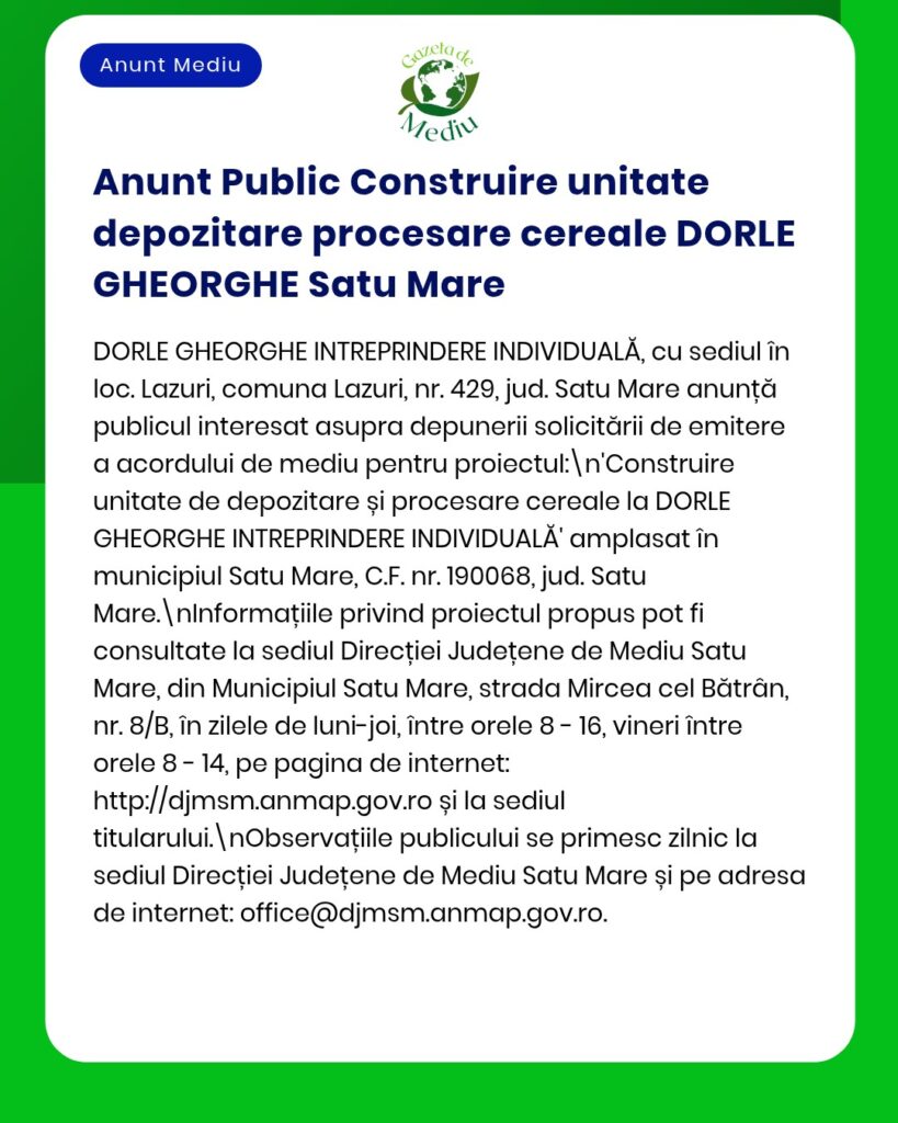 Construirea unei unități de prelucrare și depozitare a cerealelor în Satu Mare.
