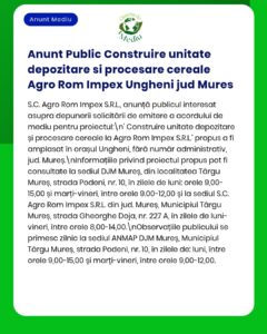 Construirea unei unități de depozitare și prelucrare a cerealelor de către Agro Rom Impex S.R.L. în Ungheni, județul Mureș.