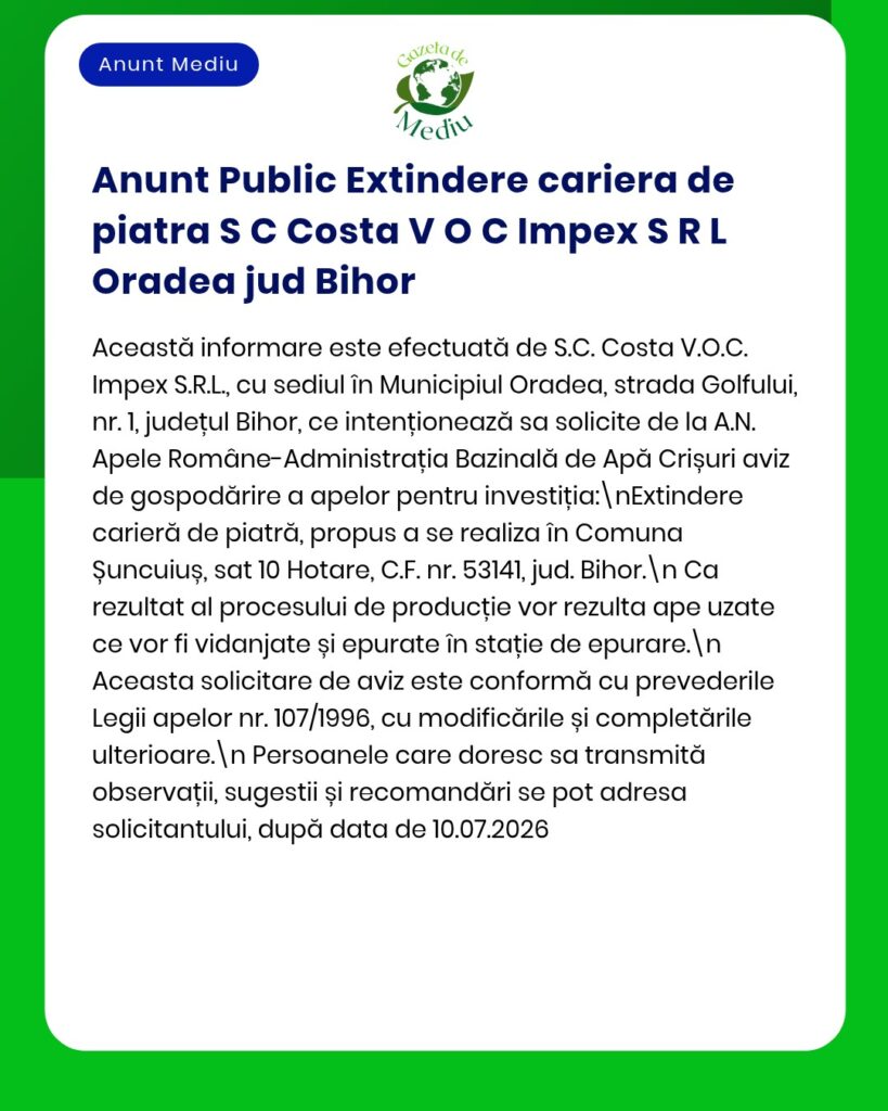 S.C. Costa V.O.C. Impex S.R.L. solicită aprobarea extinderii activității de extracție a nisipului și pietrișului în Oradea, județul Bihor, prezentând detalii privind impactul asupra mediului.