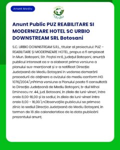 Anunț privind Planul de urbanism general (PUZ) pentru reabilitarea unui hotel în Botoșani, cu detalii despre proiect și procedura de evaluare a impactului asupra mediului.