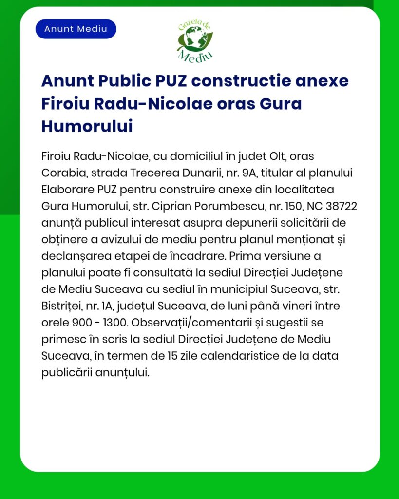 Anunț privind Planul de urbanism general (PUZ) pentru construirea unor anexe în Gura Humorului, Suceava.