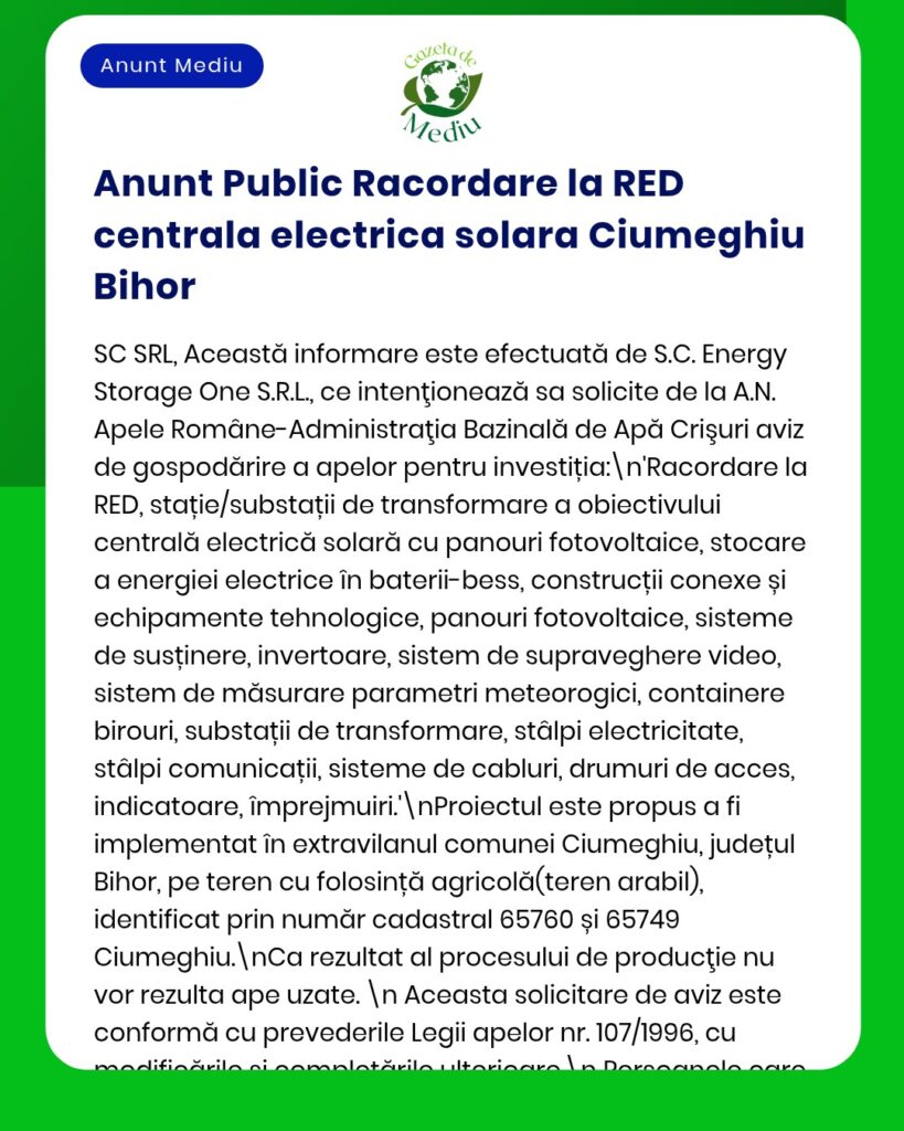 Anunț privind racordarea unei centrale solare la rețeaua electrică în Ciumeghiu, județul Bihor, de către SC Energy Storage One S.R.L.