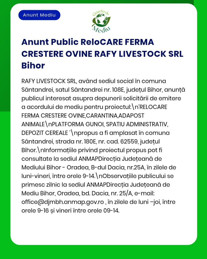RAFY LIVESTOCK SRL anunță depunerea cererii de autorizare privind extinderea fermei de ovine și a instalațiilor conexe din Sântandrei, județul Bihor.