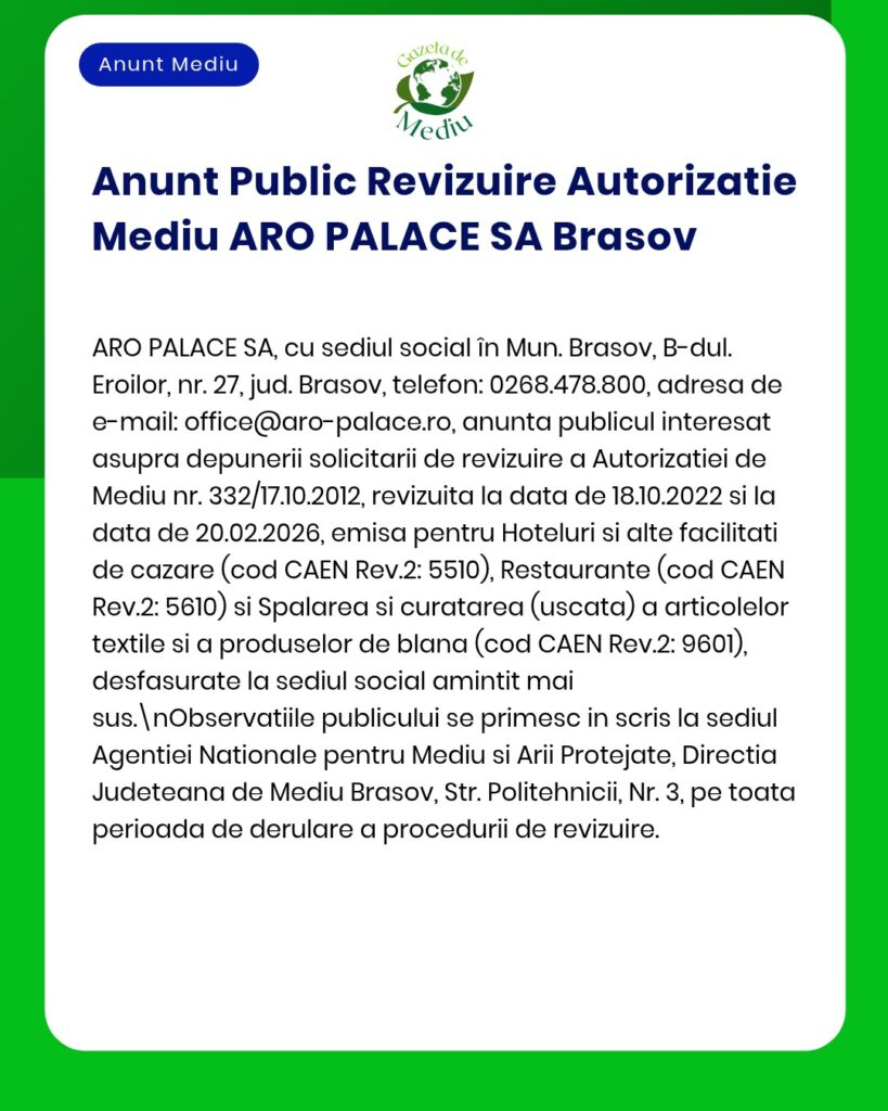 Anunț privind revizuirea autorizațiilor de mediu pentru ARRO PALACE SA Brașov, însoțit de un rezumat al activităților vizate.
