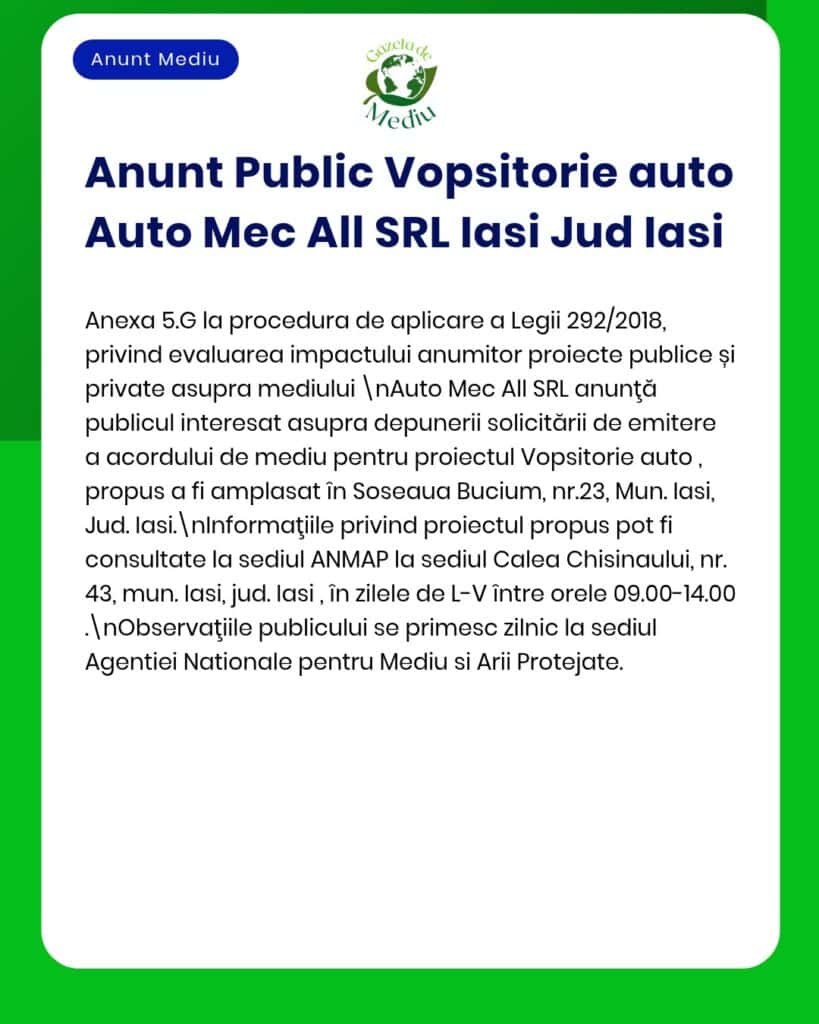 Proiectul Auto Mec All SRL privind vopsitoria auto din Iași, informații și observații privind impactul asupra mediului.