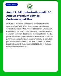 Anunț privind solicitarea autorizației de mediu pentru activitatea de reparații auto desfășurată de SC Auto As Premium Service în Corbeanca, Ilfov.