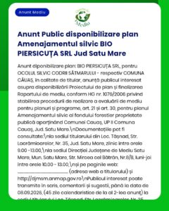 Anunț privind punerea la dispoziție pentru consultare a unui plan de gestionare forestieră în județul Satu Mare, cu detalii despre proceduri și date relevante.