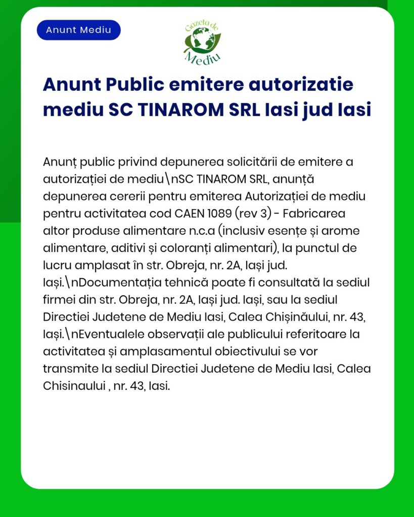 SC TINAMON SRL solicită autorizația de mediu pentru producția alimentară de pe str. Obreja, nr. 2A, Iași.