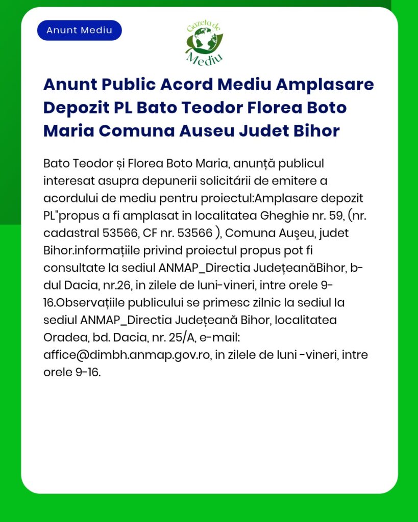 Anunt Public Acord Mediu Amplasare Depozit PL Bato Teodor Florea Boto