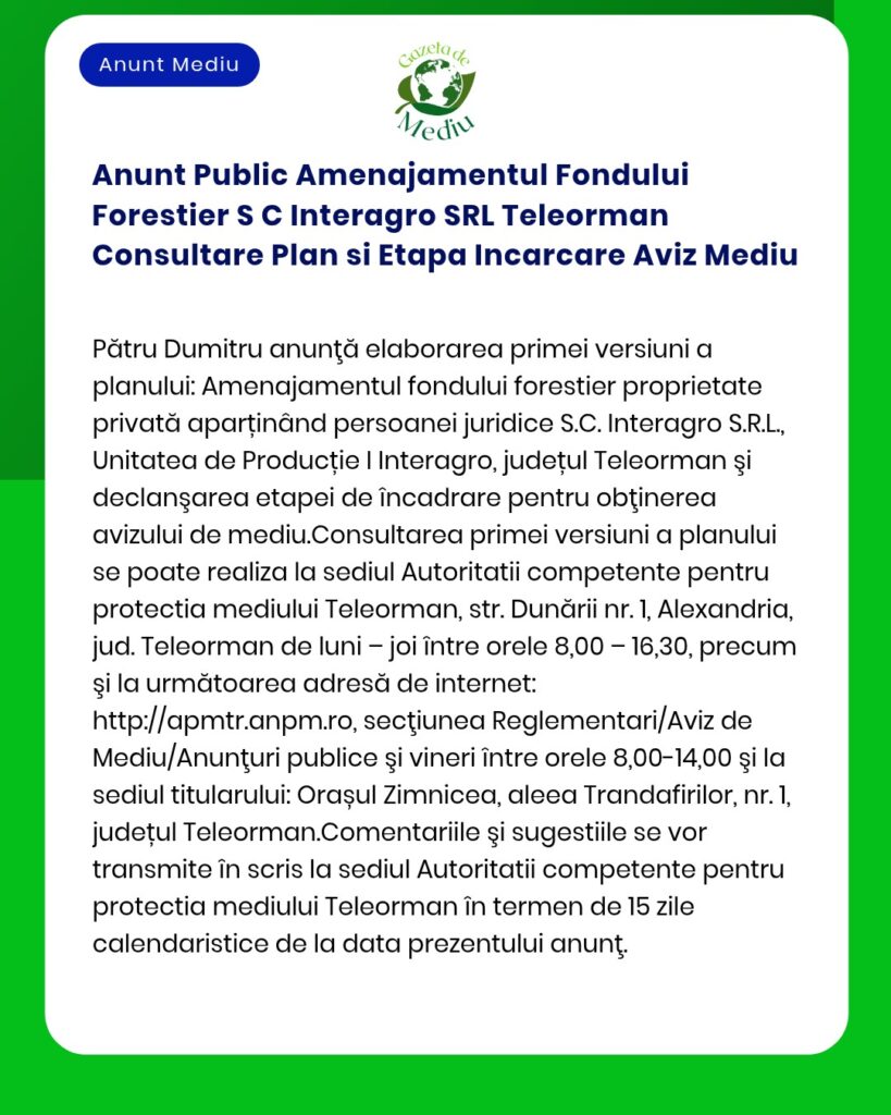 Anunt Public Amenajamentul Fondului Forestier S C Interagro SRL Teleor