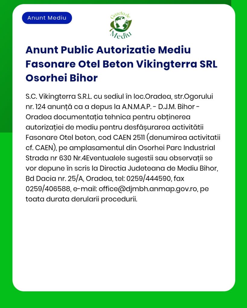 Anunt Public Autorizatie Mediu Fasonare Otel Beton Vikingterra SRL Oso