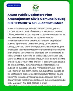 Anunt Public Dezbatere Plan Amenajament Silvic Comunei Cauaș BIO PIERS