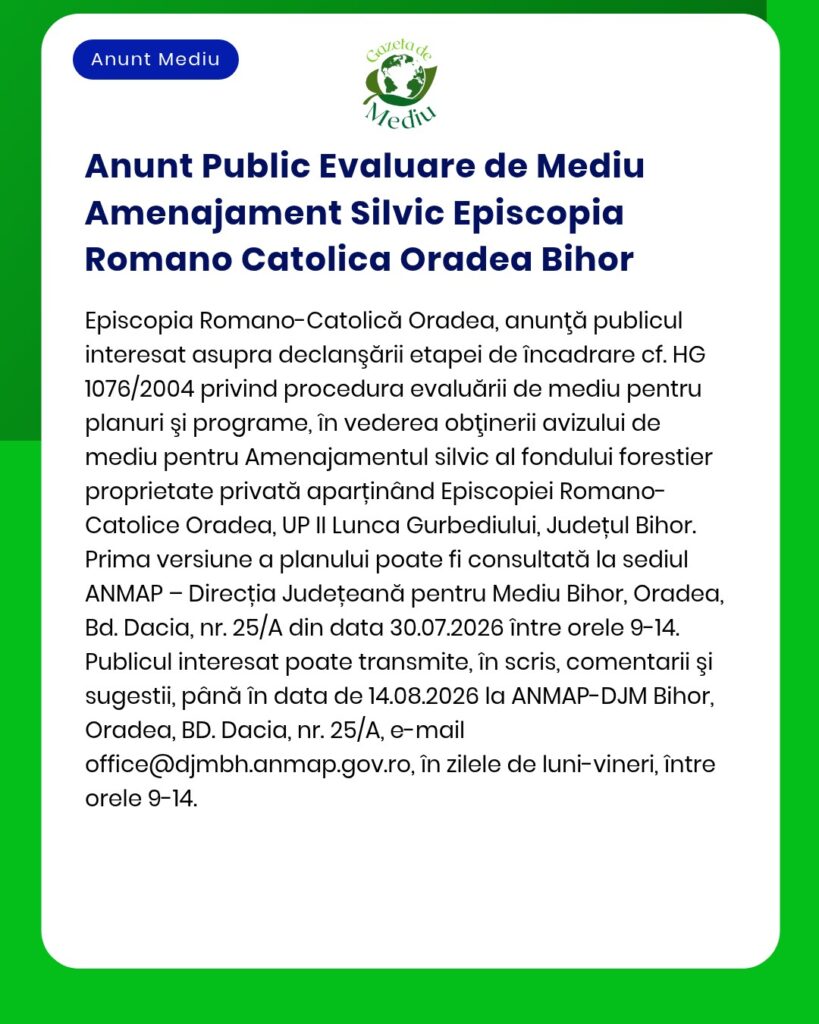 Anunt Public Evaluare de Mediu Amenajament Silvic Episcopia Romano Cat
