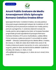 Anunt Public Evaluare de Mediu Amenajament Silvic Episcopia Romano Cat