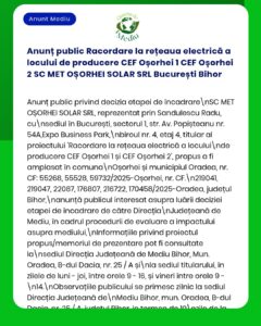 Anunț privind racordarea parcurilor fotovoltaice CEF Oșorhei 1 și 2 la rețeaua electrică, emis de SC MET OȘORHEI SOLAR SRL, cu detalii despre pașii legali și procedurali.
