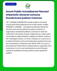 Anunț privind actualizarea Planului urbanistic al comunei Dumbrăveni, județul Vrancea, cu precizări referitoare la dezbaterea publică din 22 septembrie 2026.