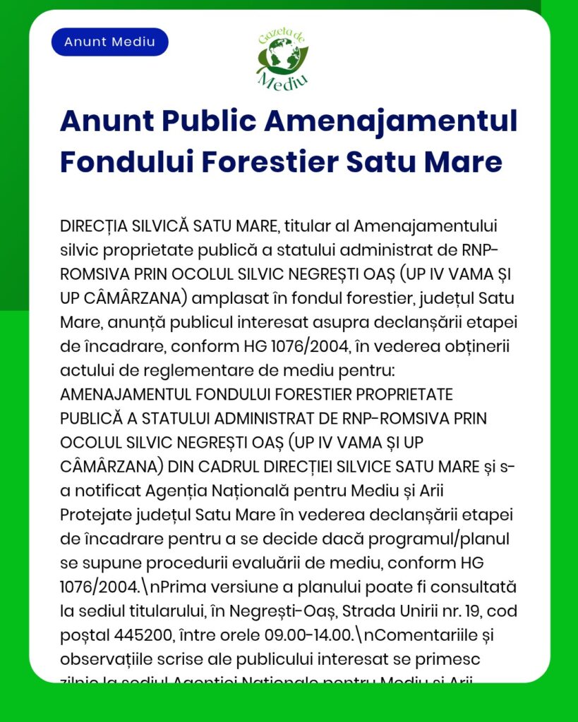 Anunț privind reglementările în materie de gestionare a pădurilor din județul Satu Mare.