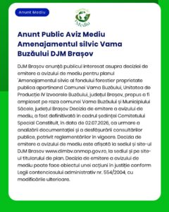 Anunț privind proiectul drumului forestier Vama Buzăului din județul Brașov și decizia APM referitoare la autorizația de mediu.