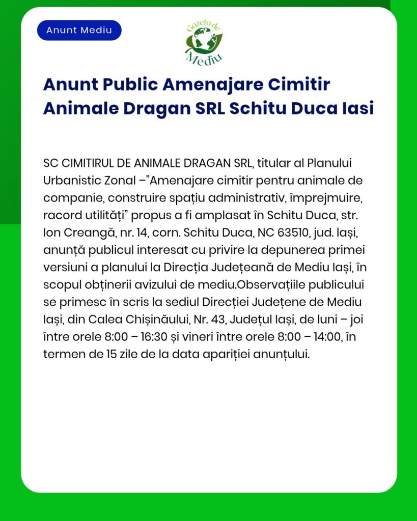 Anunt Public Amenajare Cimitir Animale Dragan SRL Schitu Duca Iasi
