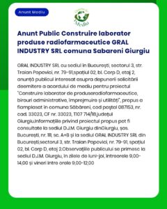 Anunt Public Construire laborator produse radiofarmaceutice GRAL INDUS