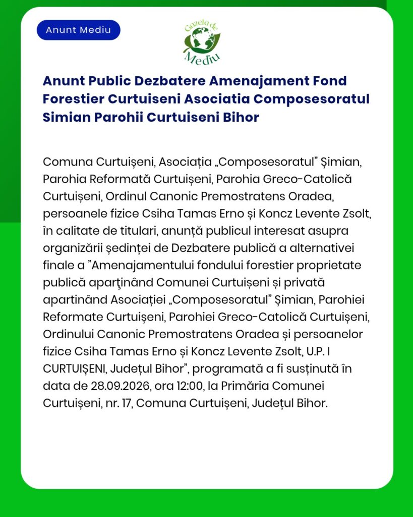 Anunt Public Dezbatere Amenajament Fond Forestier Curtuiseni Asociatia