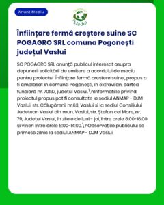 SC POGAGRO SRL solicită autorizația de mediu pentru o fermă zootehnică în Pogonești, județul Vaslui.
