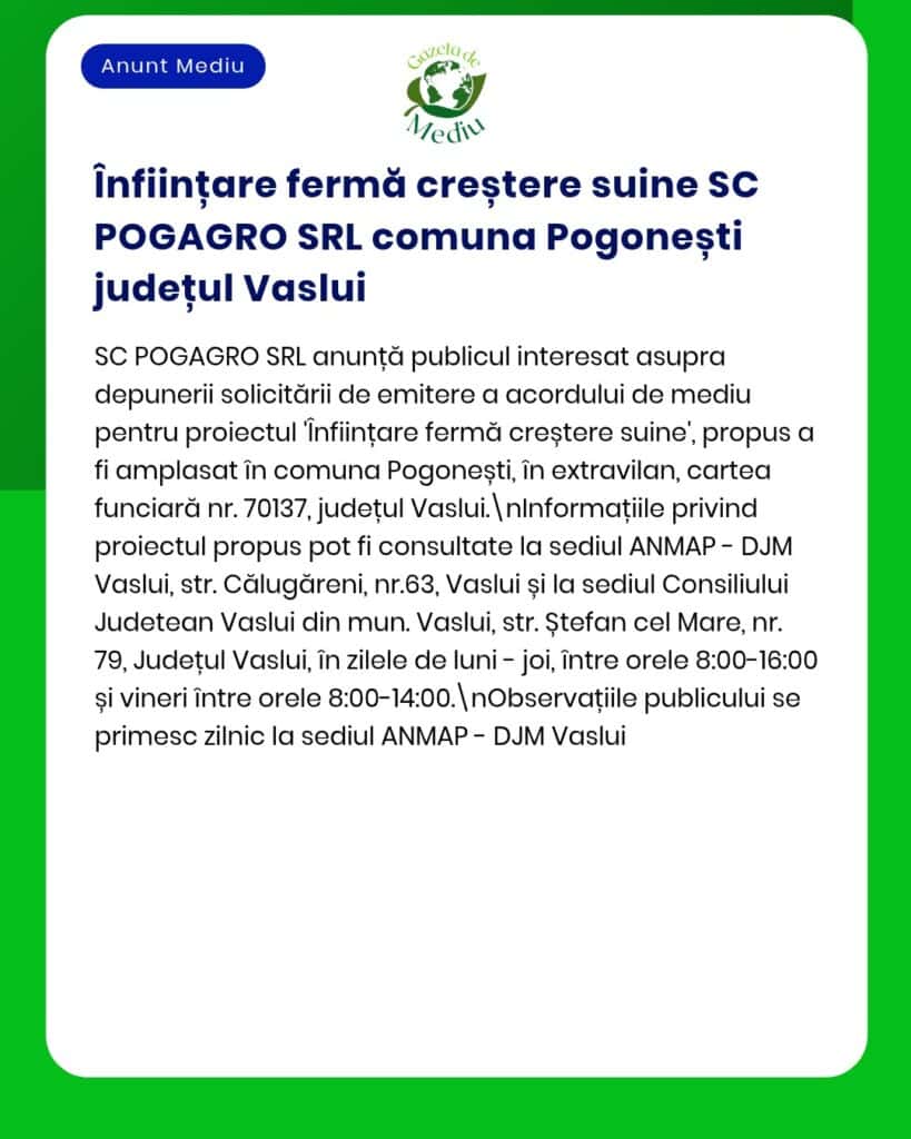 SC POGAGRO SRL solicită autorizația de mediu pentru o fermă zootehnică în Pogonești, județul Vaslui.