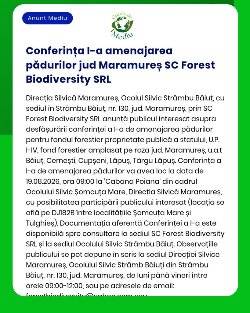 Anunț privind utilizarea terenurilor forestiere din Maramureș, organizat de SC Forest Biodiversity SRL.